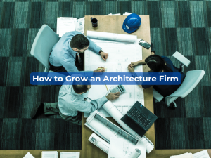 how-to-grow-an-architecture-firm-featured